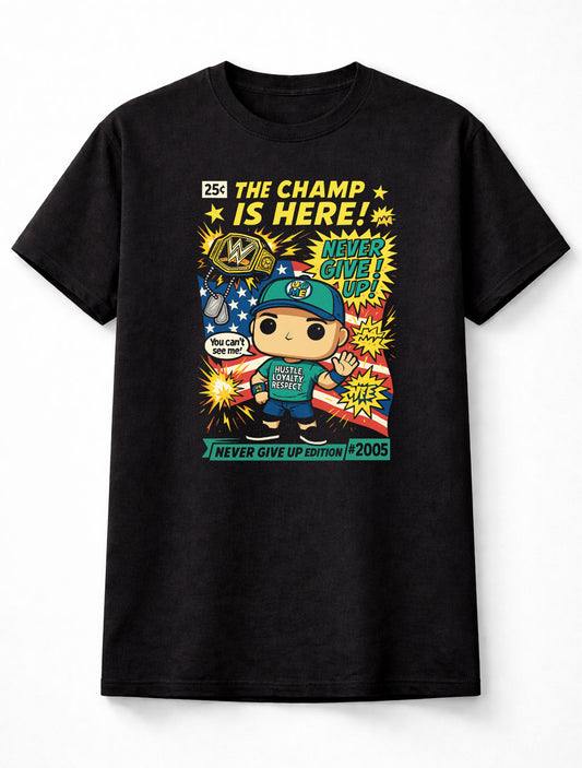 John Cena The Champ Is Here “Never Give Up” Cartoon Wrestling Adults & Kids Unisex T-Shirt