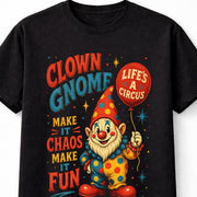 Clown Gnome Life Is A Circus Funny Retro Carnival Graphic Unisex T-Shirt