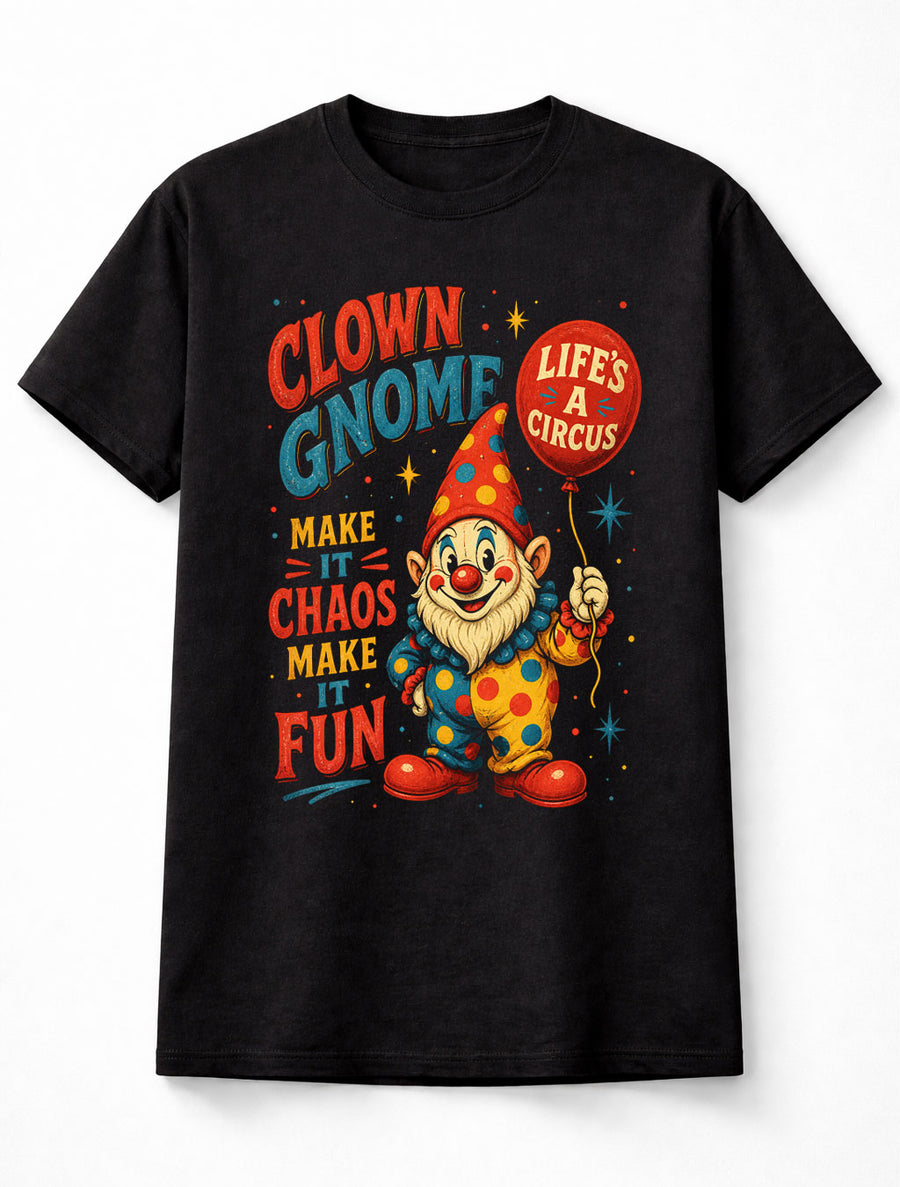 Clown Gnome Life Is A Circus Funny Retro Carnival Graphic Unisex T-Shirt
