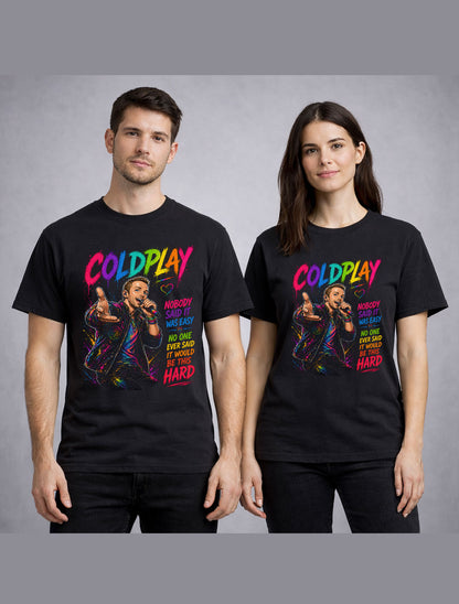 Coldplay Chris Martin Live Concert Colorful Pop Rock Lyrics Graphic T-Shirt Nobody Said It Was Easy Music Fan Festival Tee Adult & Kids Unisex T-Shirt