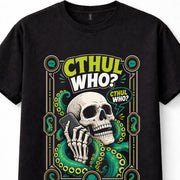 Cthul Who Funny Cthulhu Skull Phone Tentacles Cosmic Horror Unisex T-Shirt