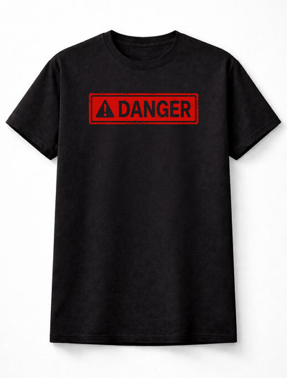 Danger Funny Warning Sign Humour Novelty Graphic Unisex T-Shirt