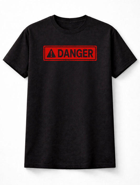 Danger Funny Warning Sign Humour Novelty Graphic Unisex T-Shirt