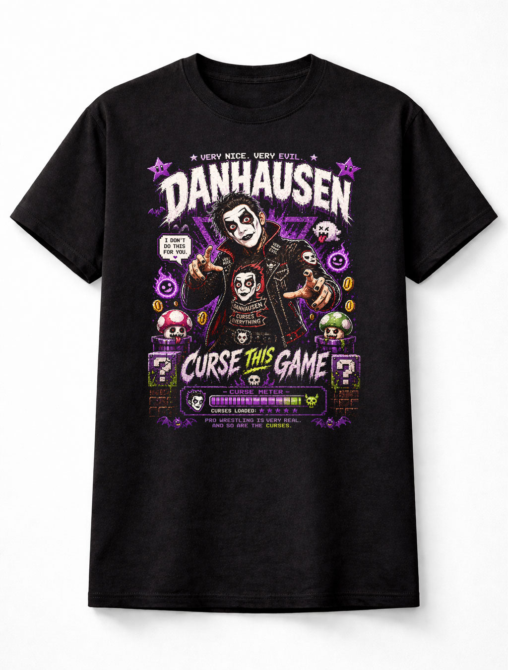 Danhausen Very Nice Very Evil Wrestling T-Shirt – Curse This Game Mario Nintendo Pixel Fan Tee Adults & Kids Unisex T-Shirt