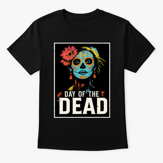Day of the Dead Unisex T-Shirt – Calavera Sugar Skull Día de los Muertos Graphic Tee