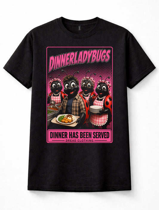 Dinnerladybugs Dinner Ladies Comedy TV Quote Unisex T-Shirt