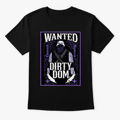 Dirty Dom Wanted Retro Wrestling Judgement Day Unisex T-Shirt Outlaw Heel