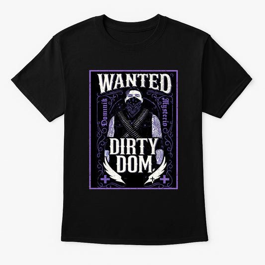 Dirty Dom Wanted Retro Wrestling Judgement Day Unisex T-Shirt Outlaw Heel