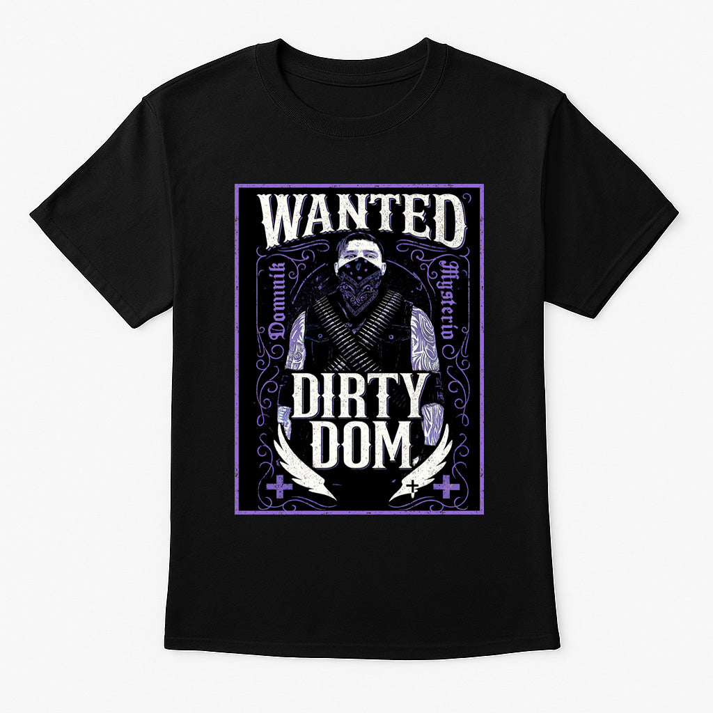 Dirty Dom T-Shirt Wanted Wrestling WWE Gothic Unisex Black Graphic Tee