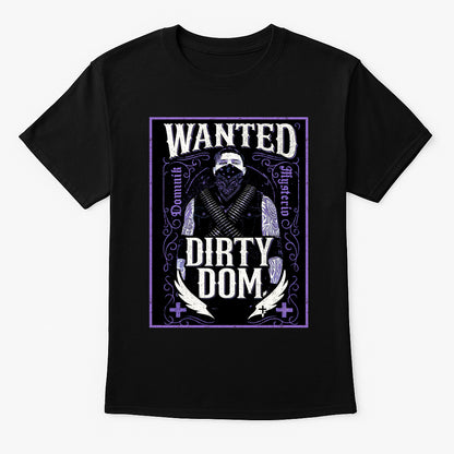 Dirty Dom T-Shirt Wanted Wrestling WWE Gothic Unisex Black Graphic Tee