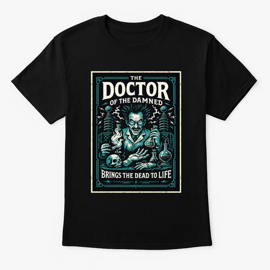 Doctor of the Damned unisex t-shirt featuring mad scientist surrounded by skulls and lightning, gothic teal design printed on black cotton tee