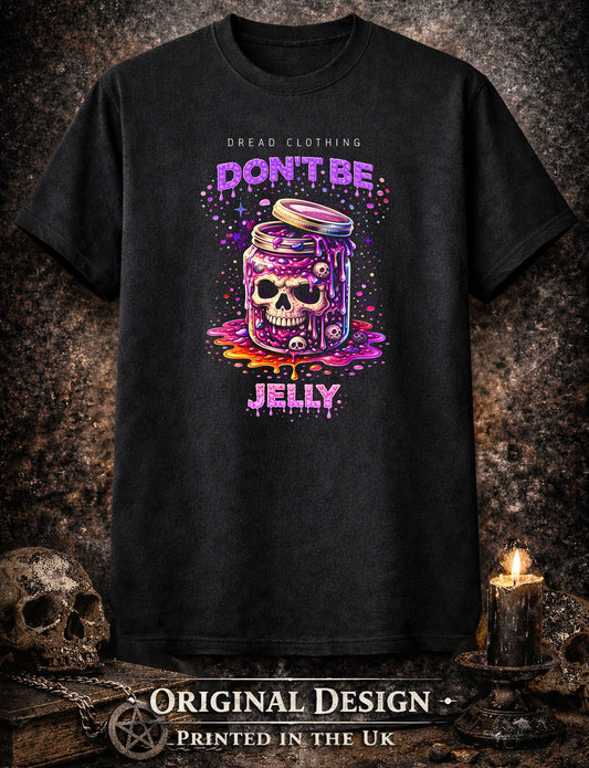 Don’t Be Jelly Skull Unisex Toxic Gothic Horror Food Pun Graphic T-Shirt Art