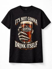 Doom Bar It's Not Gonna Drink Itself Funny Skeleton Beer Pub Drinking Unisex T-Shirt