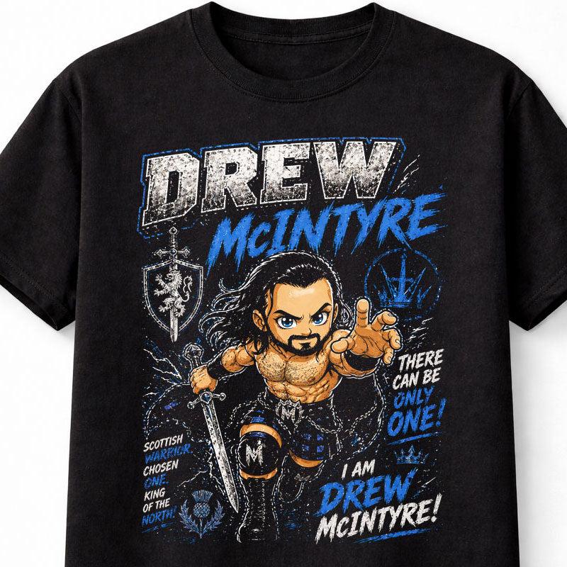 Drew McIntyre Scottish Warrior Wrestling T-Shirt – There Can Be Only One Fan Tee Adults & Kids Unisex T-Shirt