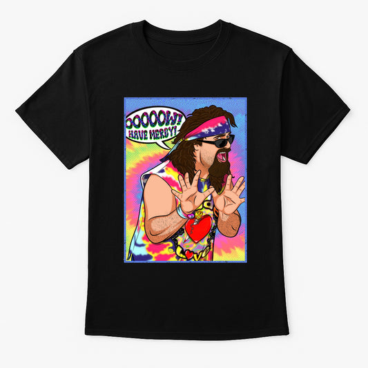 Dude Love Have Mercy Retro Wrestling Unisex T-Shirt Classic Attitude Era Tee
