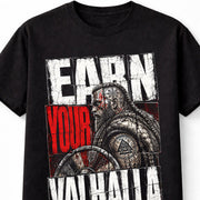 Earn Your Valhalla Viking Warrior Norse Mythology Unisex T-Shirt