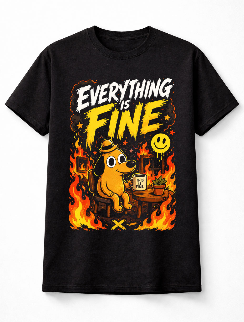 Everything Is Fine Funny Chaos Meme Fire Dog Unisex T-Shirt
