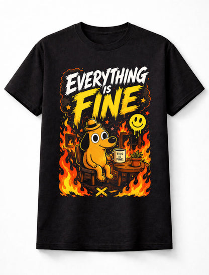 Everything Is Fine Funny Chaos Meme Fire Dog Unisex T-Shirt