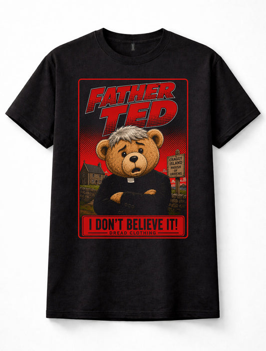 Father Ted Craggy Island I Don't Believe It Bear Unisex T-Shirt