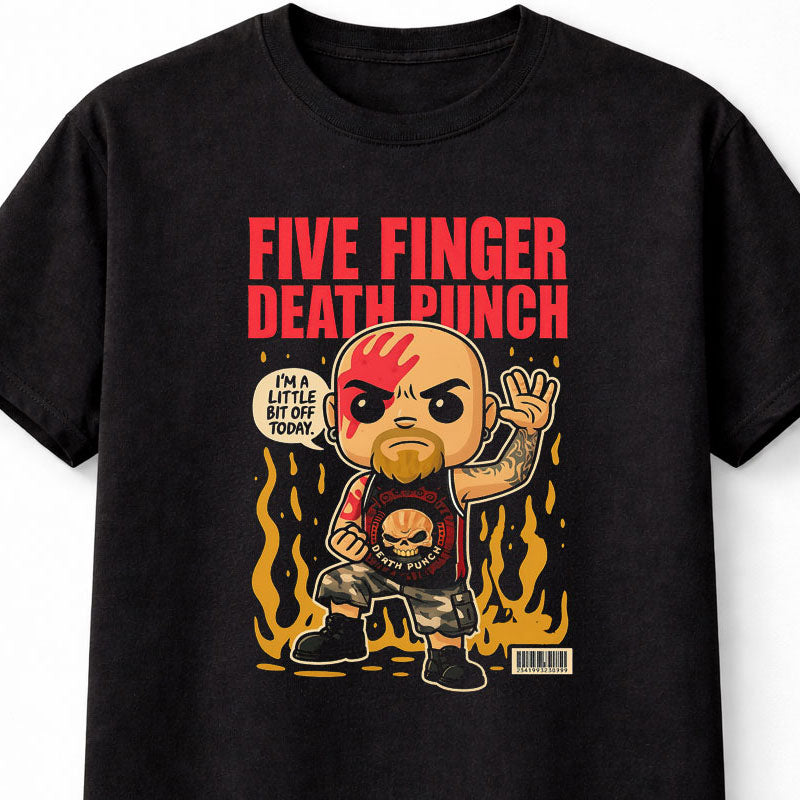 Five Finger Death Punch I’m A Little Bit Off Today Heavy Metal Band Adults & Kids Unisex T-Shirt