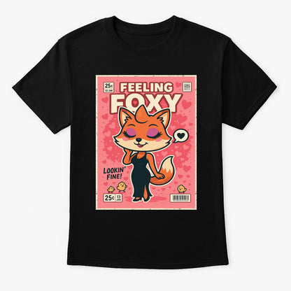Feeling Foxy Unisex T-Shirt Cute Retro Comic Funny Animal Beauty Tee