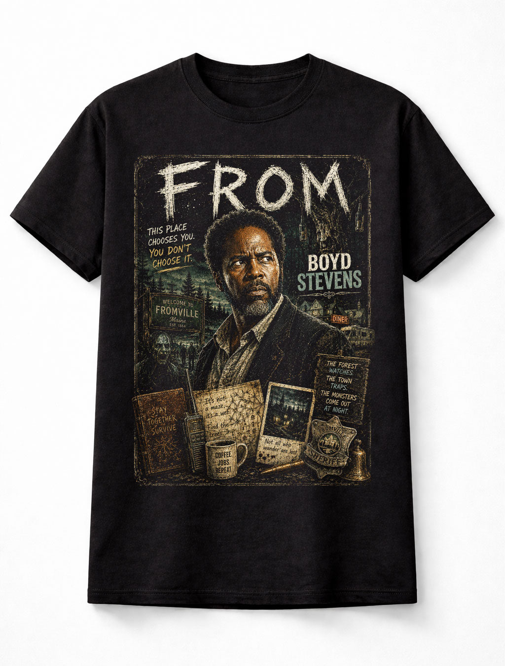 FROM Boyd Stevens Horror TV Series Mystery Unisex T-Shirt