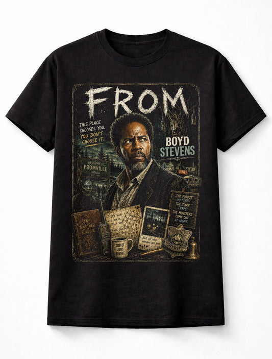 FROM Boyd Stevens Horror TV Series Mystery Unisex T-Shirt