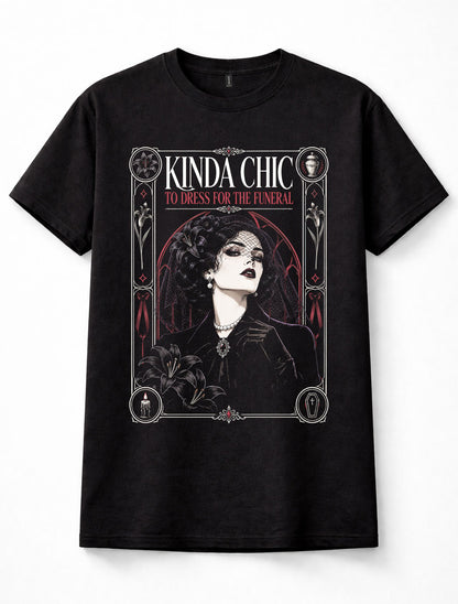 Kinda Chic Dress For The Funeral Gothic Widow Dark Humour Unisex T-Shirt