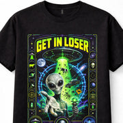 Alien UFO Get In Loser Funny Sci Fi Abduction Graphic Unisex T-Shirt