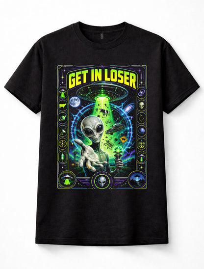Alien UFO Get In Loser Funny Sci Fi Abduction Graphic Unisex T-Shirt