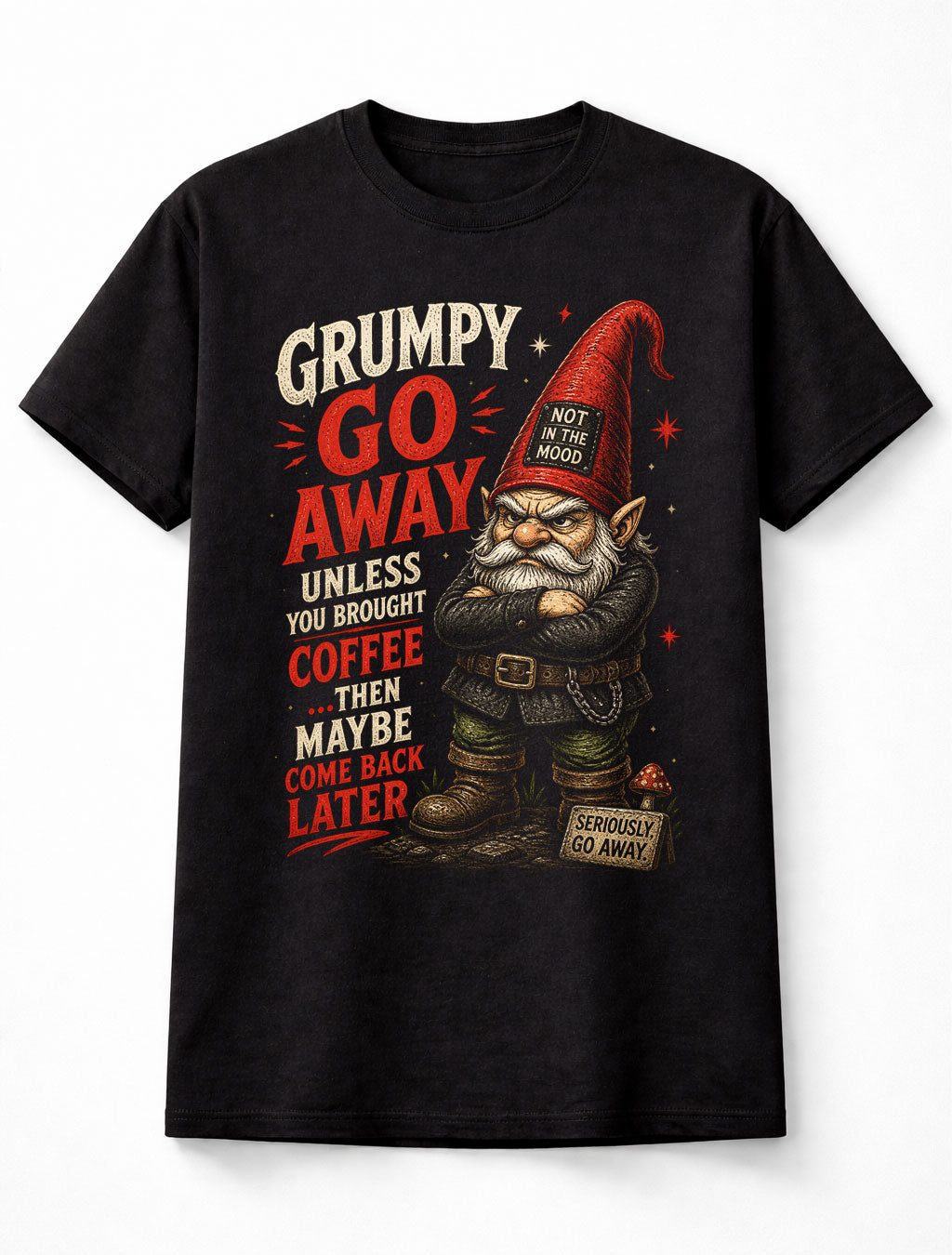 Grumpy Gnome Coffee Humor Funny Sarcastic Graphic Unisex T-Shirt