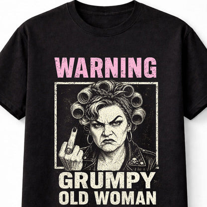 Warning Grumpy Old Woman Funny Rude Retro Gift Unisex T-Shirt
