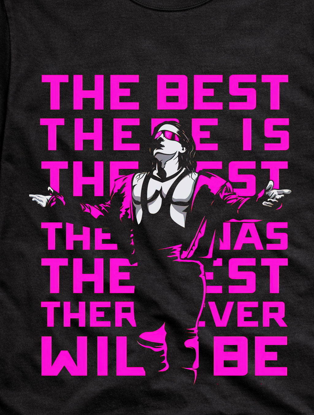Bret “The Hitman” Hart – The Best There Is, The Best There Was, The Best There Ever Will Be Adults & Kids Unisex T-Shirt