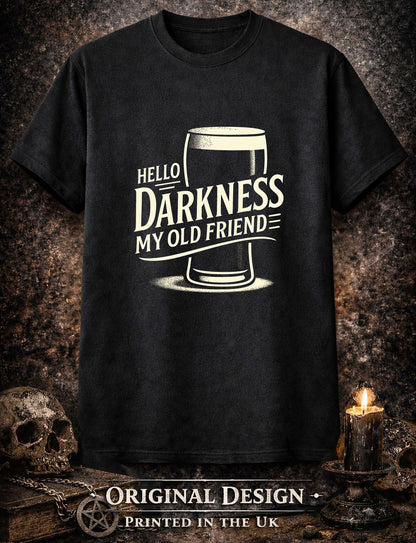 Hello Darkness My Old Friend T Shirt Dark Humour Beer Guinness Funny Graphic Tee