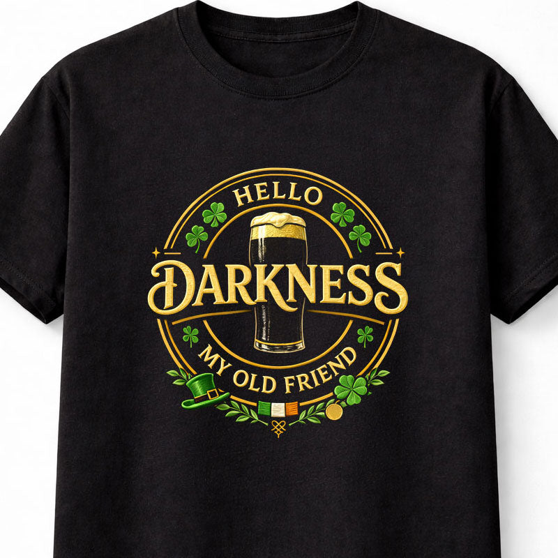 Hello Darkness My Old Friend Irish Stout Beer Funny Unisex T-Shirt