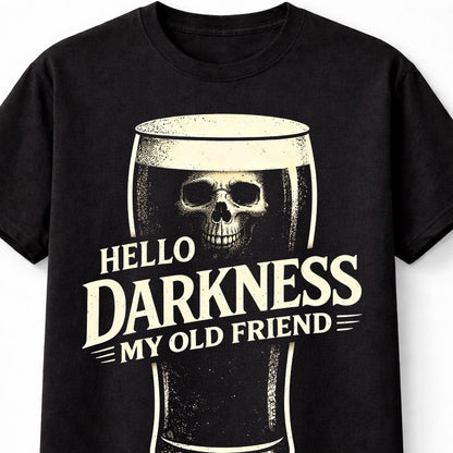 Hello Darkness My Old Friend T Shirt Skull Pint Beer Guinness Graphic Tee