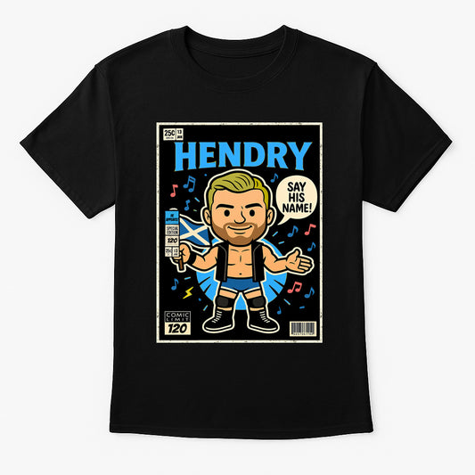 Joe Hendry Say His Name Pop Comic Wrestling Unisex T-Shirt