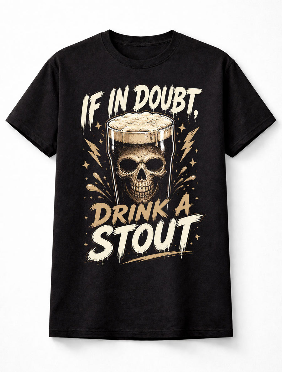 If In Doubt Drink A Stout Skull Beer Gothic Humor Pub Graphic Unisex T-Shirt