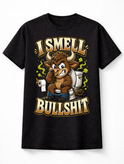 I Smell Bull Funny Bull Toilet Humour Graphic Novelty Unisex T-Shirt