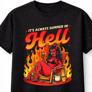 It’s Always Summer in Hell Devil Girl T Shirt Funny Dark Humor Fire Unisex T-Shirt