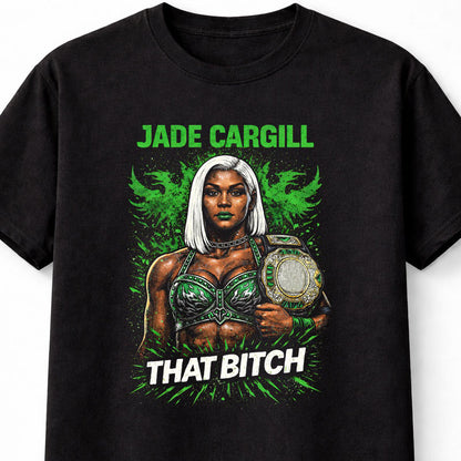 Jade Cargill That Bitch Wrestling Graphic T-Shirt Champion Powerhouse Women Wrestler Fan Tee Bold Statement Adults & Kids Unisex T-Shirt