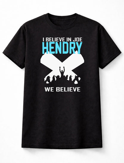 Joe Hendry – “I Believe in Joe Hendry” We Believe Signature Chant Adults & Kids Unisex T-Shirt