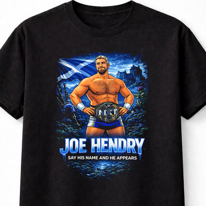 Joe Hendry Say His Name T-Shirt NXT Champion Scottish Flag Graphic Tee WWE Adults & Kids Unisex T-Shirt