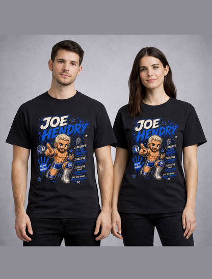 Joe Hendry Believe Wrestling T-Shirt – Catchphrase Fan Tee Adults & Kids Unisex T-Shirt