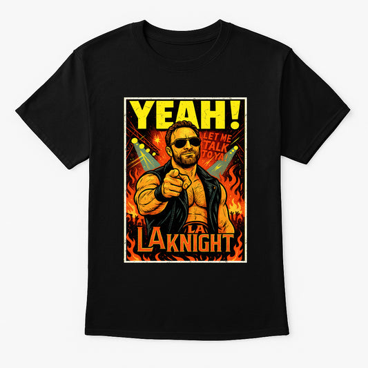 LA Knight Yeah Retro Wrestling Unisex T-Shirt Let Me Talk To Ya Graphic Tee