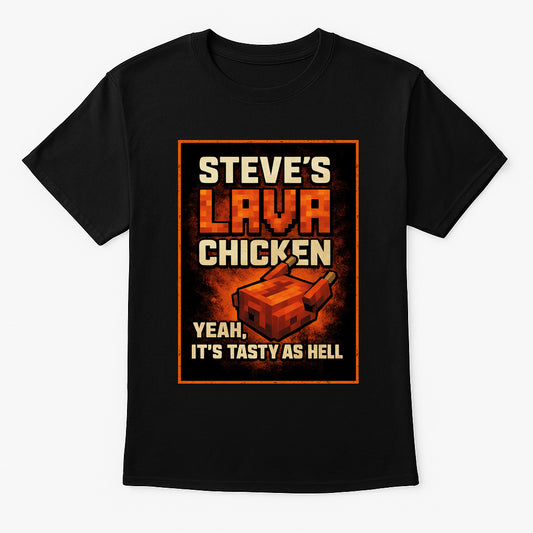 Steve’s Lava Chicken Unisex T-Shirt – Pixel Chef “Tasty as Hell” Minecraft Graphic Tee