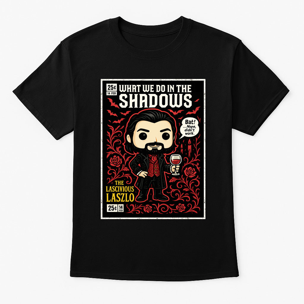 What We Do in the Shadows Laszlo Cravensworth The Lascivious Laszlo Vampire Comedy TV Series Adults & Kids Unisex T-Shirt