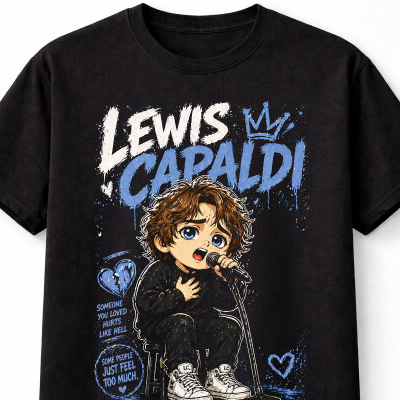 Lewis Capaldi Someone You Loved Graphic T-Shirt Emotional Pop Music Singer Fan Tee Sad Songs Lyrics Adult & Kids Unisex T-Shirt