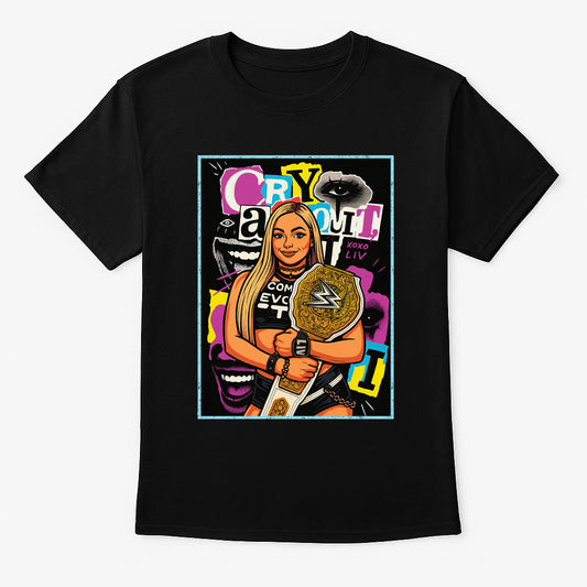 Liv Morgan Cry About It Comic Champion Unisex Tee  Wrestling Women's Champion