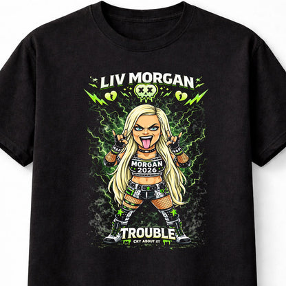 Liv Morgan Trouble Cry About It Wrestling T-Shirt Cartoon Lightning Graphic Green Punk Style Fan Tee Adults & Kids Unisex T-Shirt